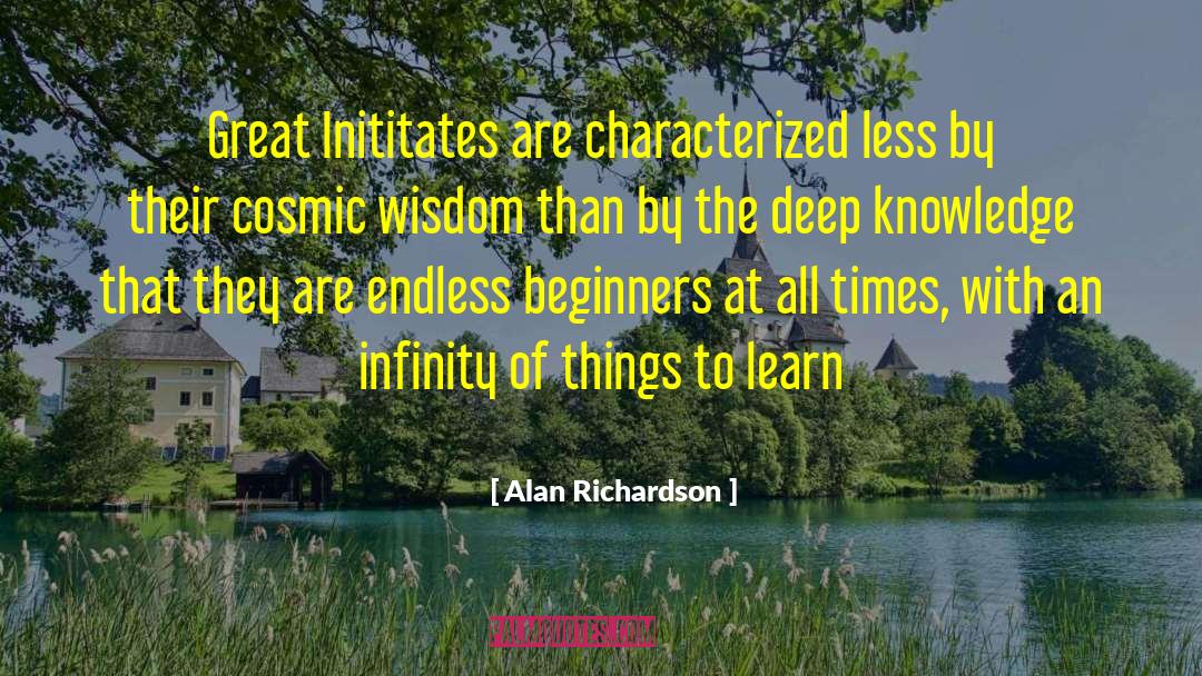 Broadening Of Knowledge quotes by Alan Richardson