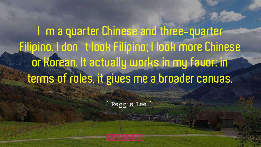 Broader quotes by Reggie Lee