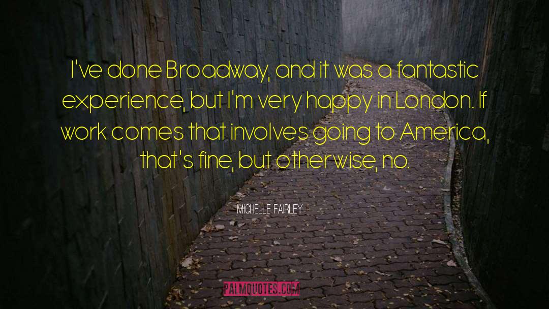 Broadway Lights quotes by Michelle Fairley