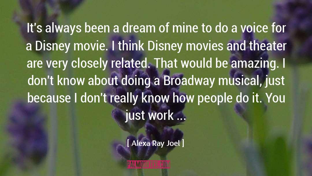 Broadway Musical quotes by Alexa Ray Joel