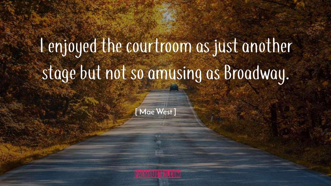 Broadway quotes by Mae West