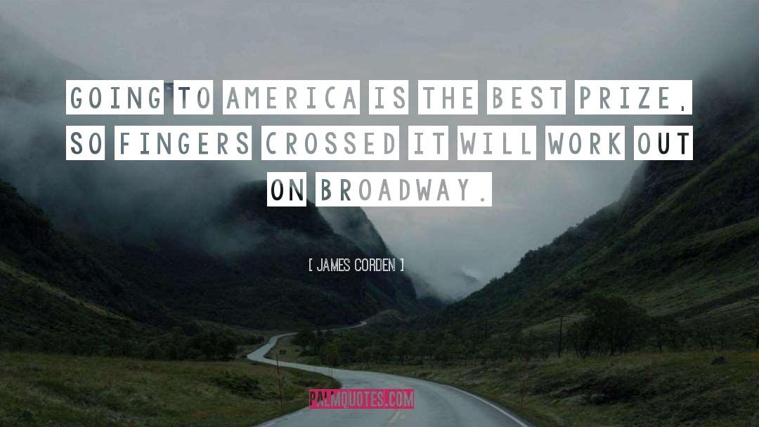 Broadway quotes by James Corden