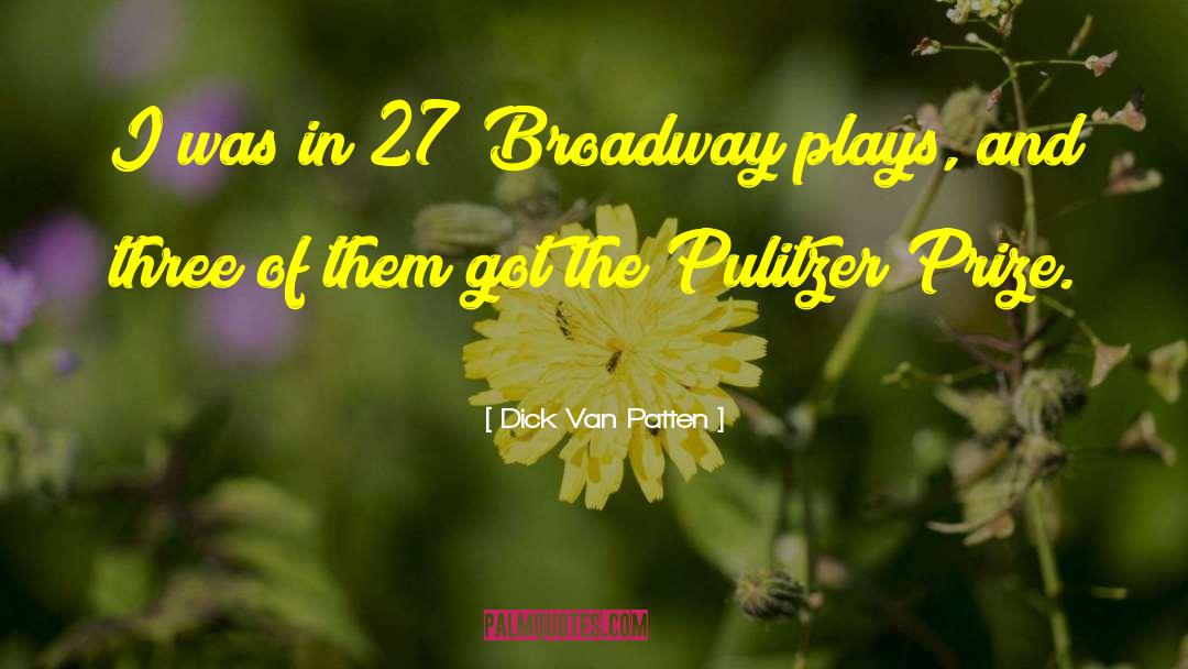 Broadway quotes by Dick Van Patten