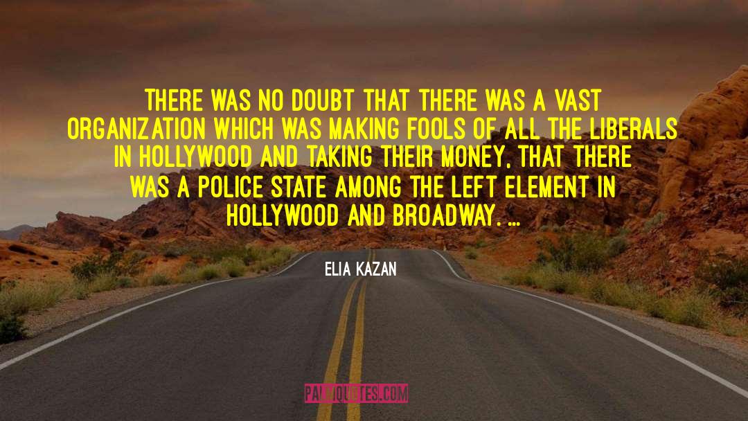 Broadway quotes by Elia Kazan