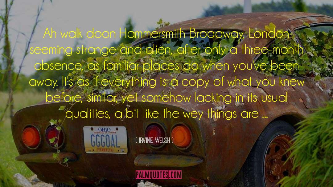 Broadway quotes by Irvine Welsh