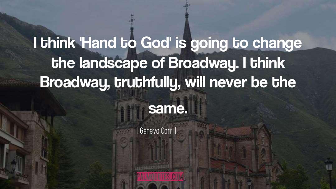 Broadway quotes by Geneva Carr