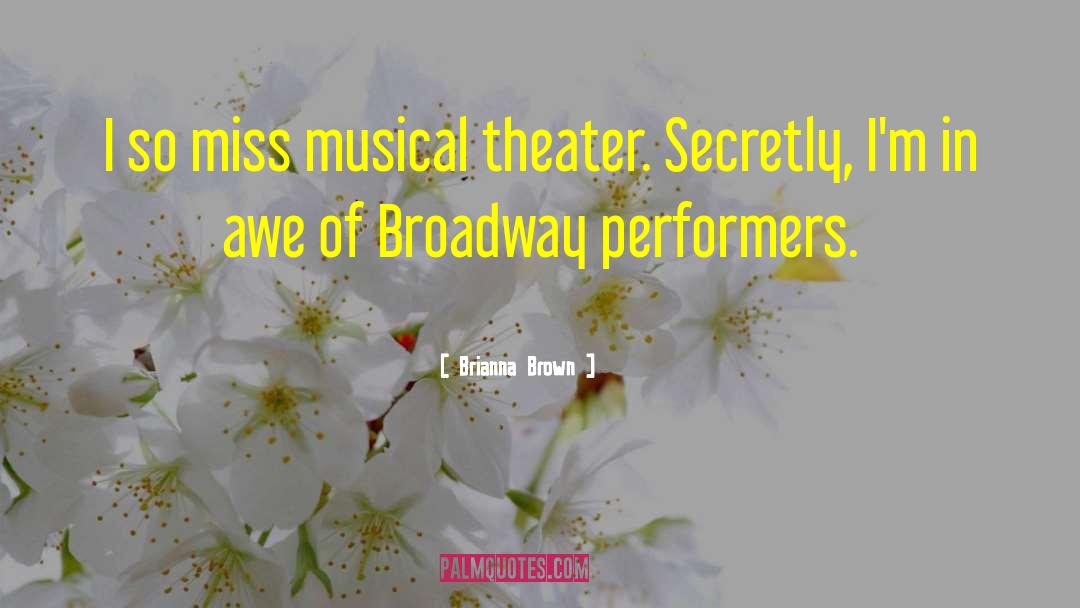 Broadway quotes by Brianna Brown