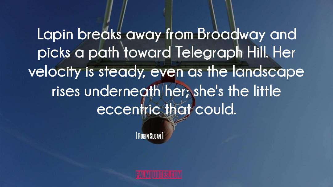 Broadway quotes by Robin Sloan
