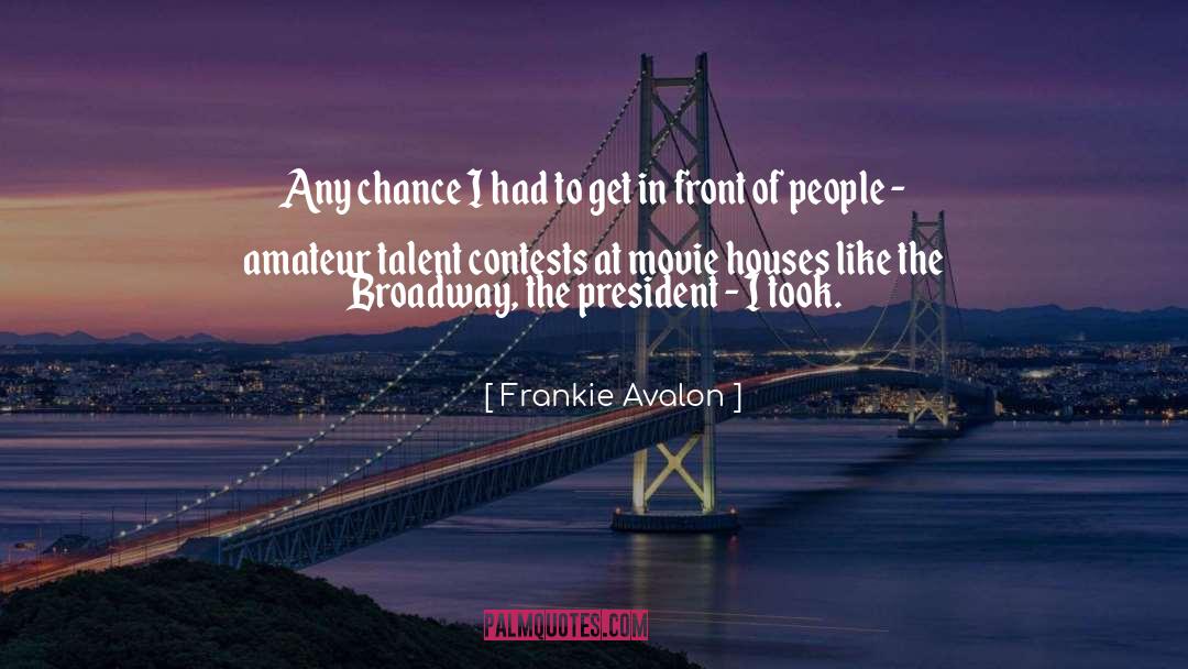 Broadway quotes by Frankie Avalon