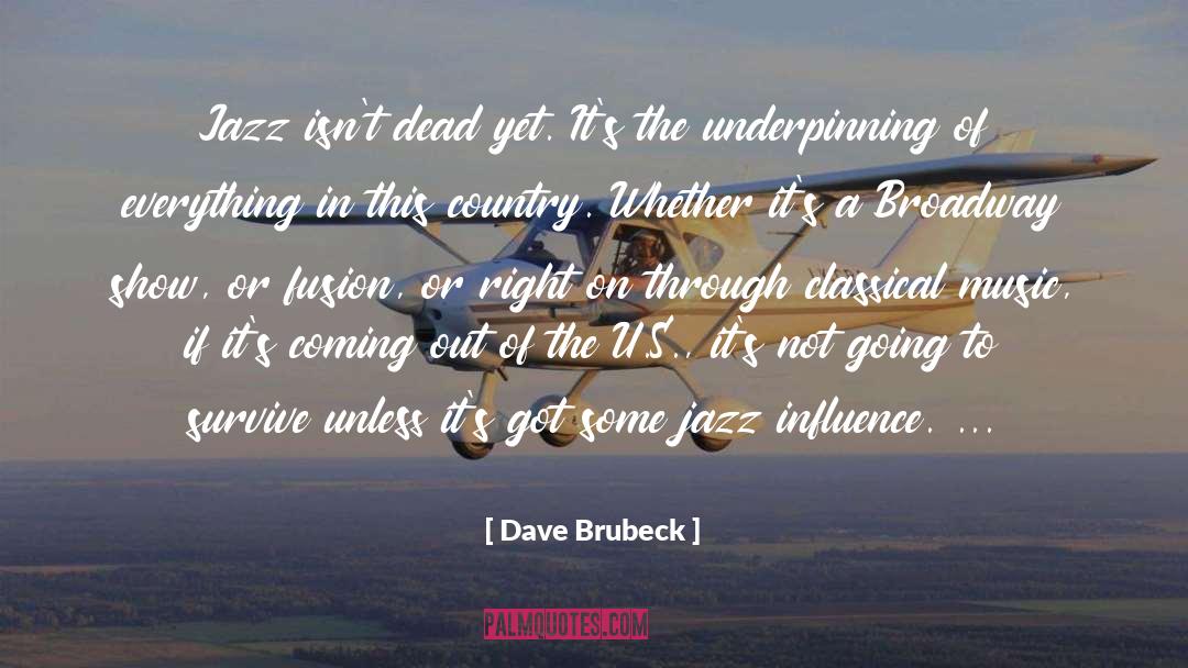 Broadway Shows quotes by Dave Brubeck