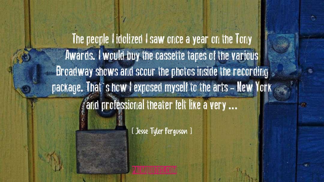 Broadway Shows quotes by Jesse Tyler Ferguson