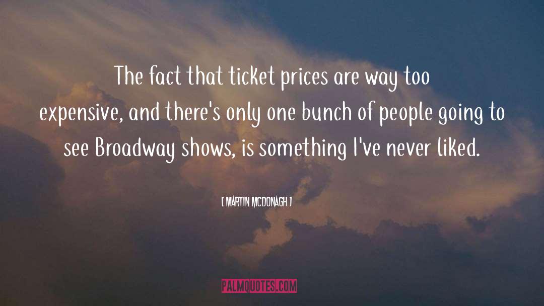 Broadway Shows quotes by Martin McDonagh