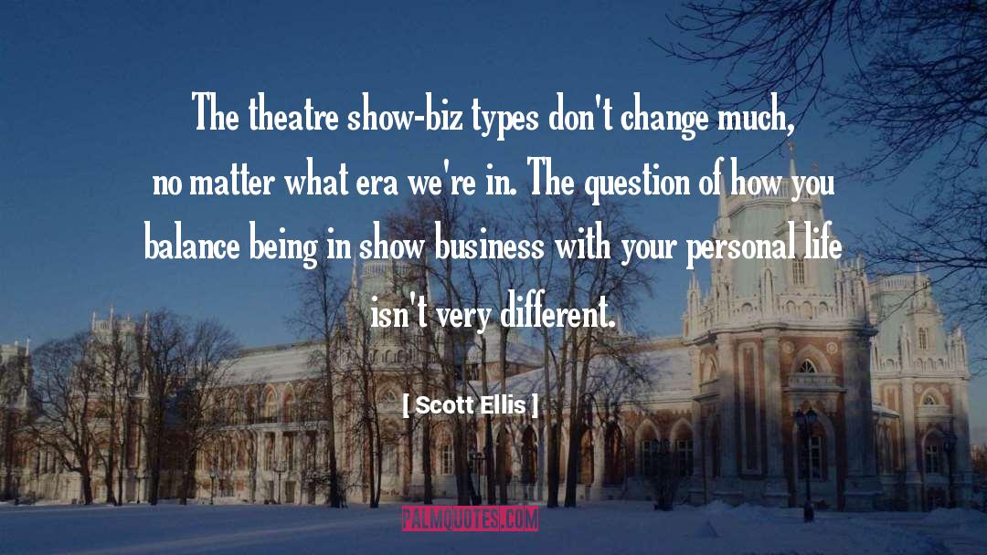 Broadway Theatre quotes by Scott Ellis