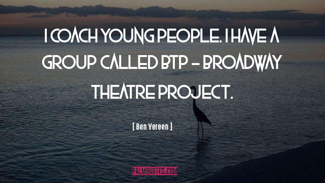 Broadway Theatre quotes by Ben Vereen