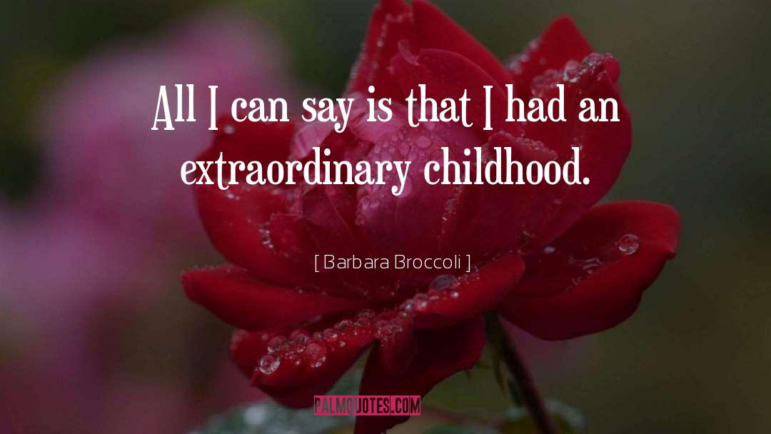 Broccoli quotes by Barbara Broccoli