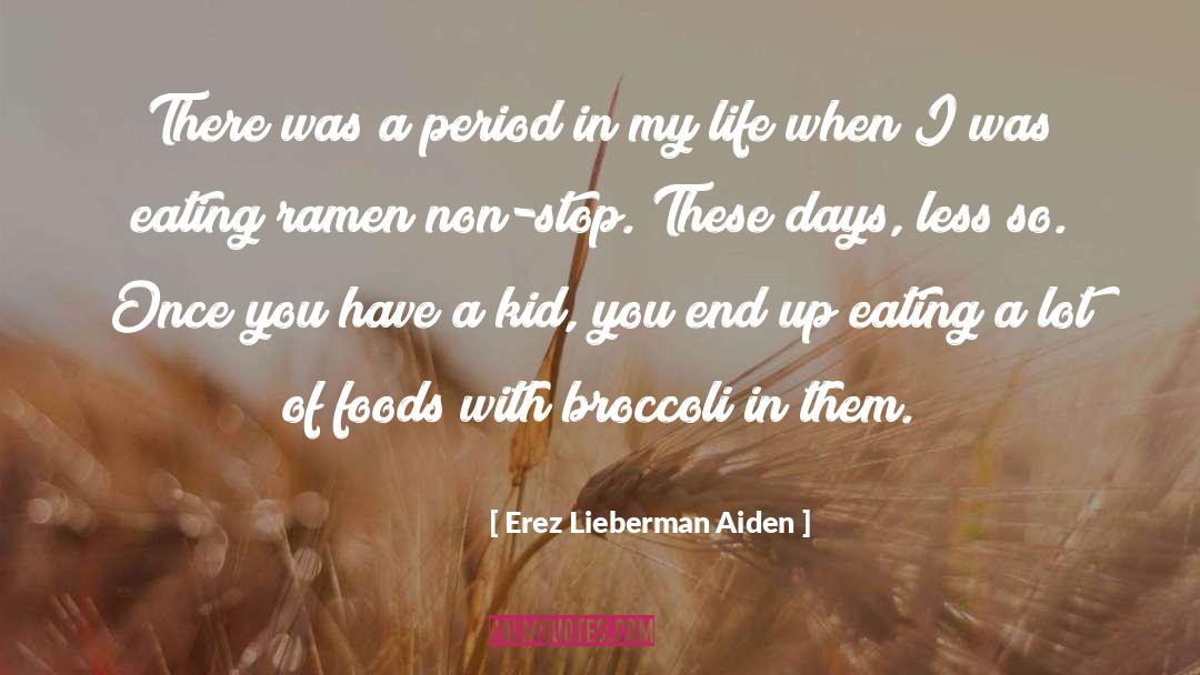 Broccoli quotes by Erez Lieberman Aiden