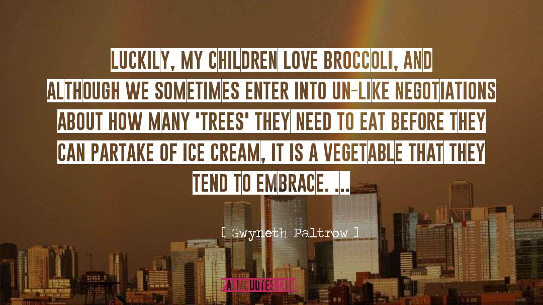 Broccoli quotes by Gwyneth Paltrow