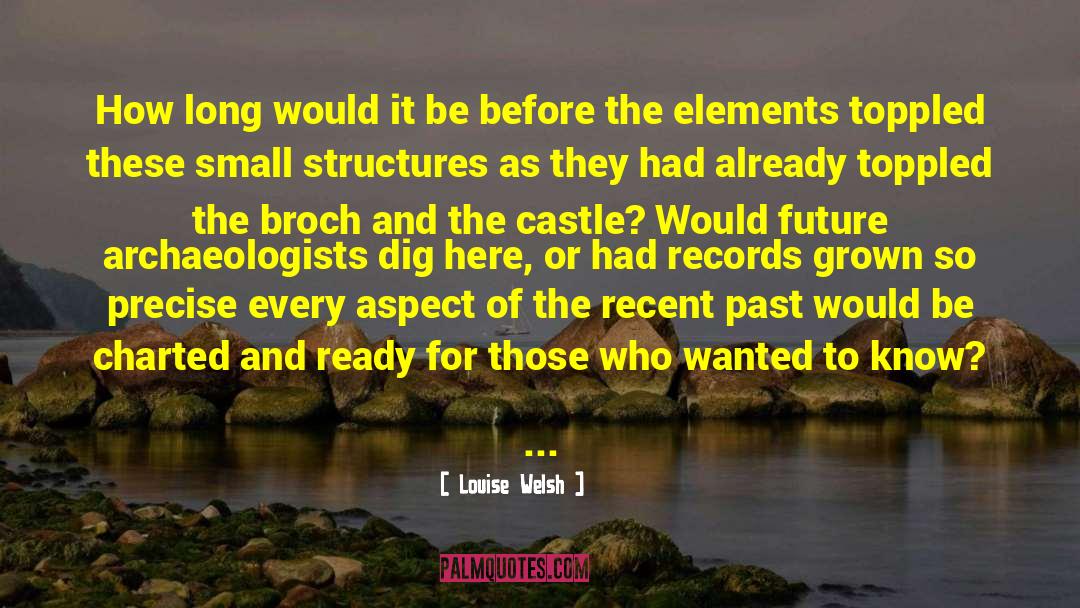 Broch quotes by Louise Welsh
