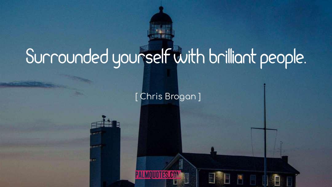 Brogan Talvis quotes by Chris Brogan