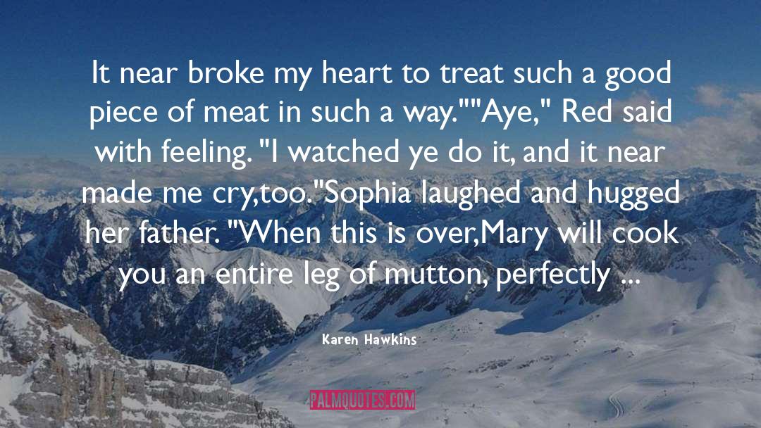 Broke My Heart quotes by Karen Hawkins