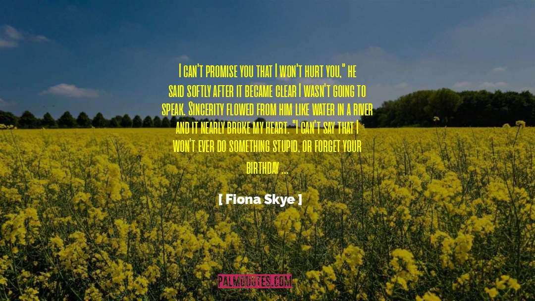 Broke My Heart quotes by Fiona Skye