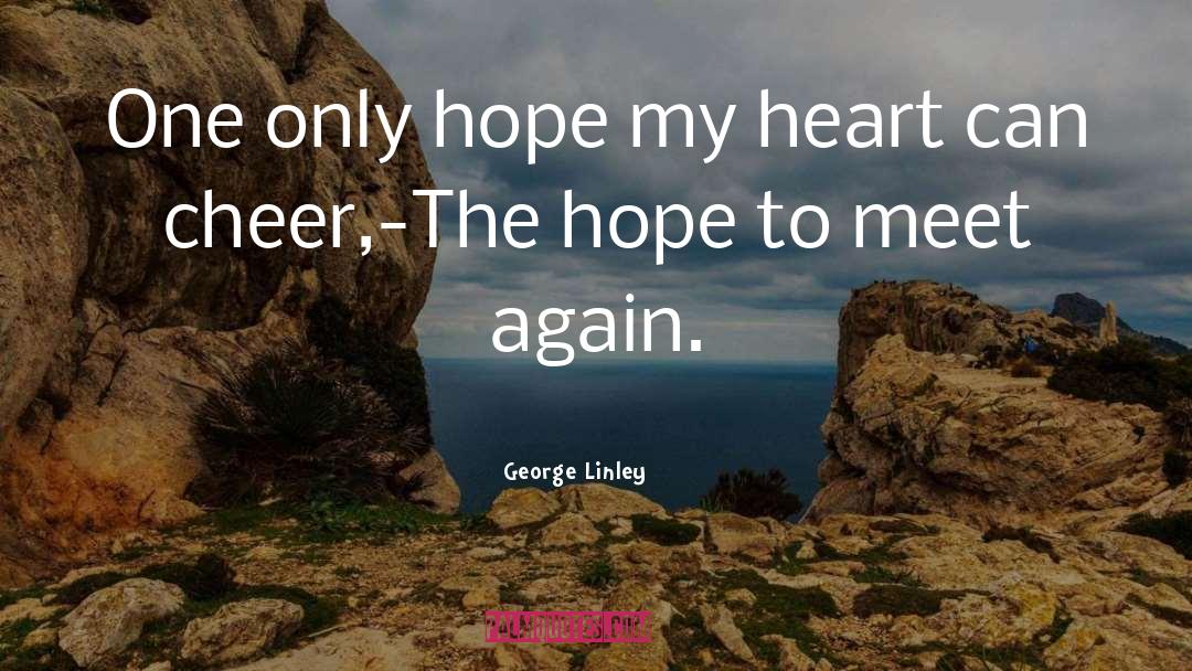 Broke My Heart quotes by George Linley