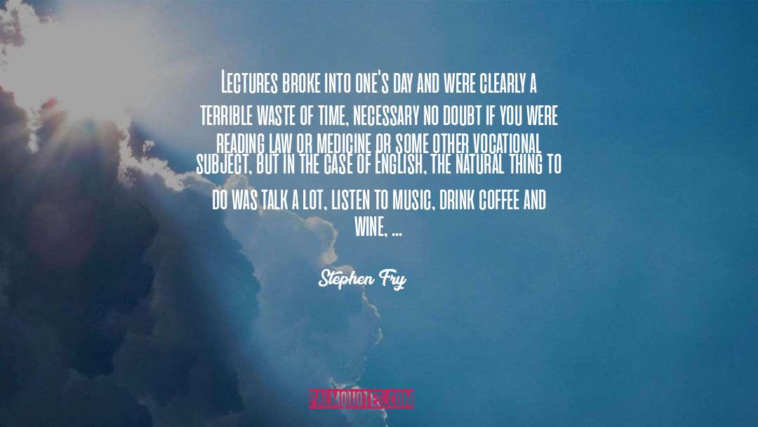 Broke quotes by Stephen Fry