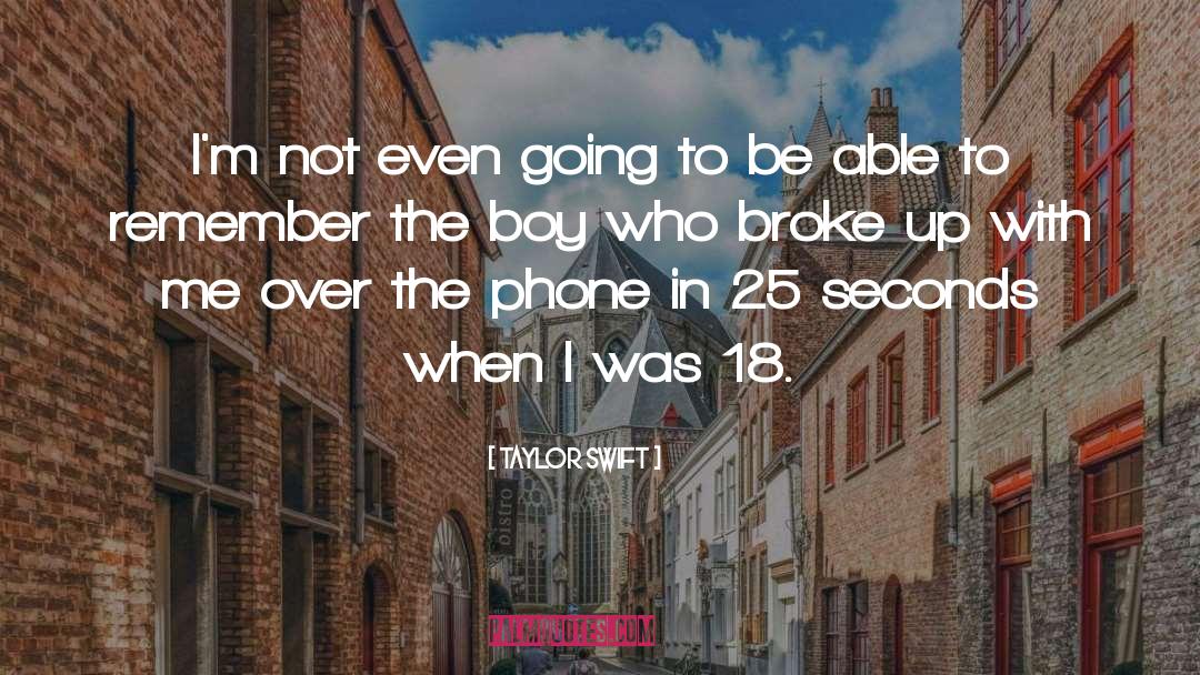 Broke Up quotes by Taylor Swift