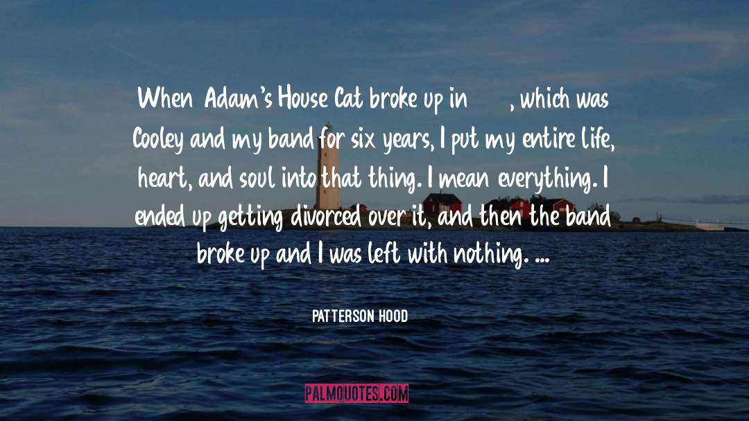 Broke Up quotes by Patterson Hood