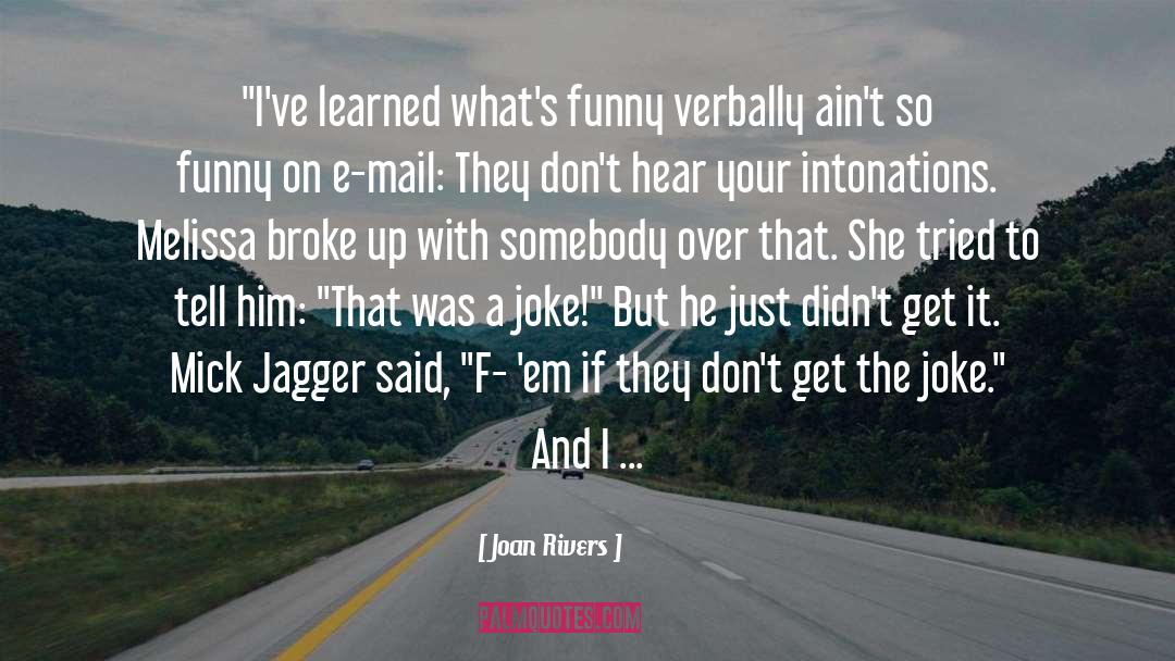Broke Up quotes by Joan Rivers