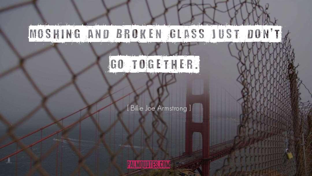 Broken Bbf quotes by Billie Joe Armstrong