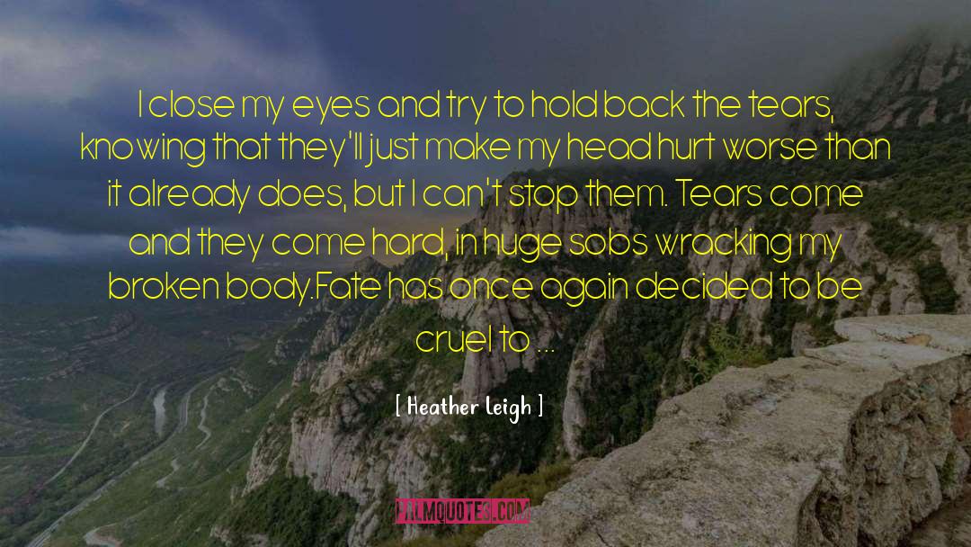 Broken Body quotes by Heather Leigh