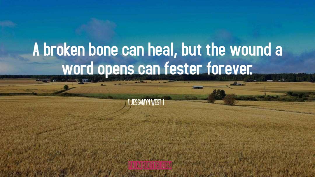 Broken Bone quotes by Jessamyn West