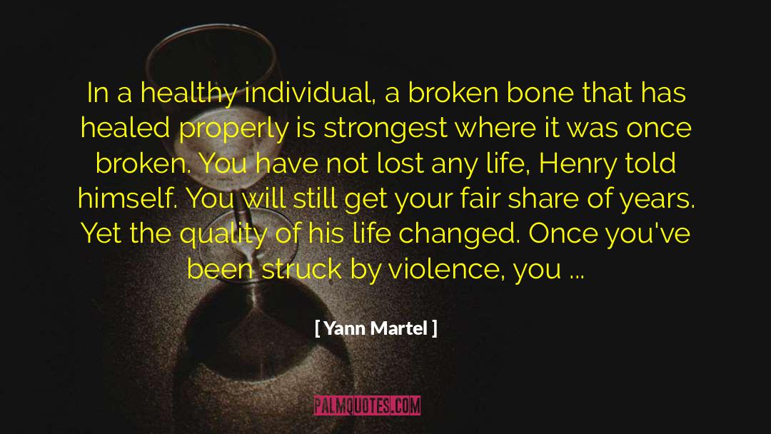 Broken Bone quotes by Yann Martel
