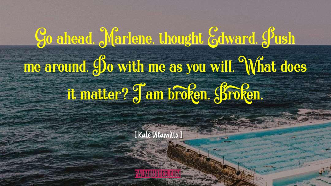 Broken Bones quotes by Kate DiCamillo