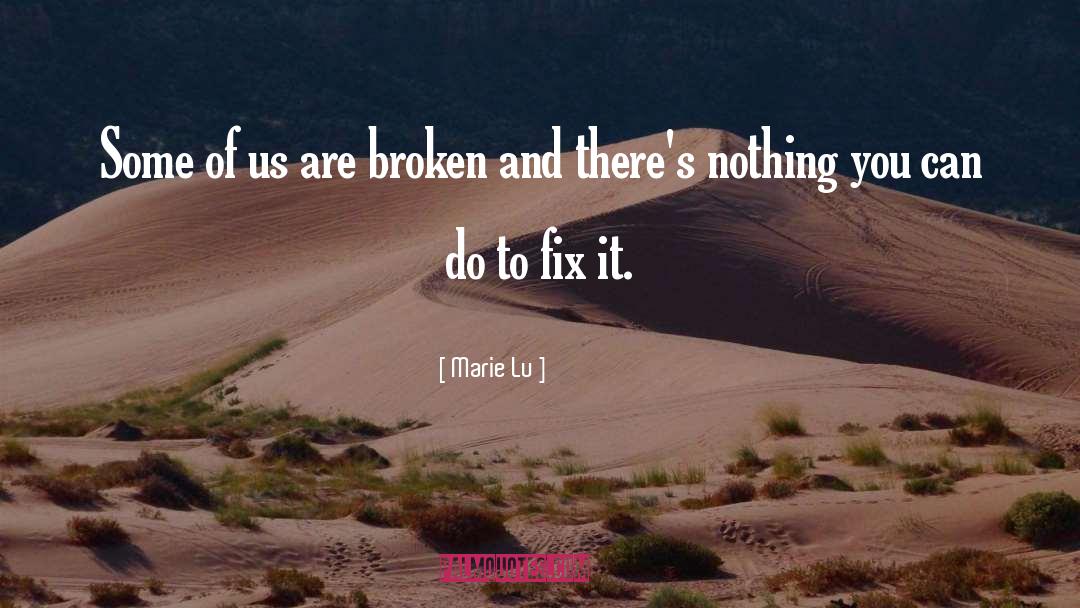 Broken Bones quotes by Marie Lu