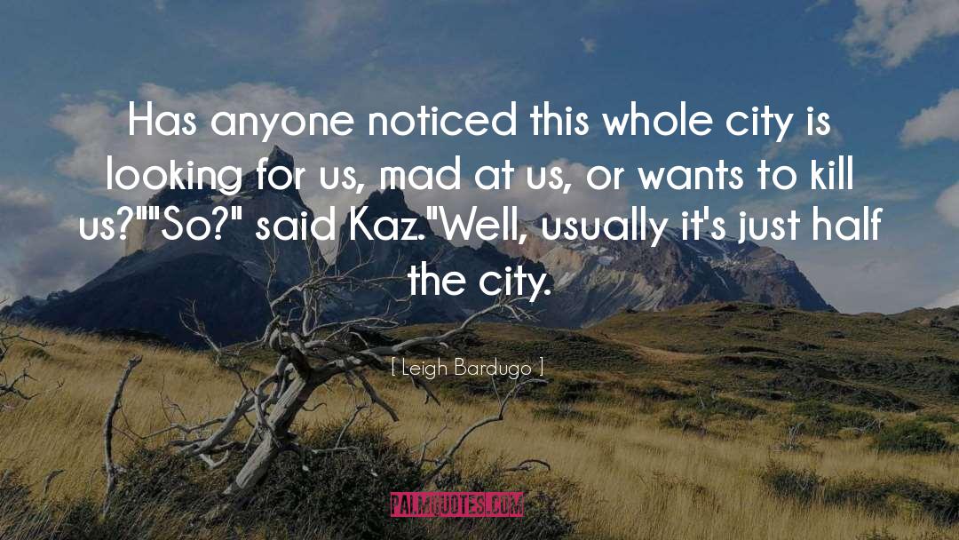 Broken City quotes by Leigh Bardugo