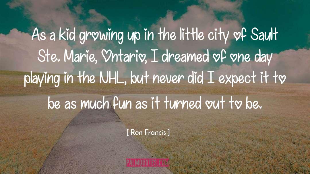 Broken City quotes by Ron Francis