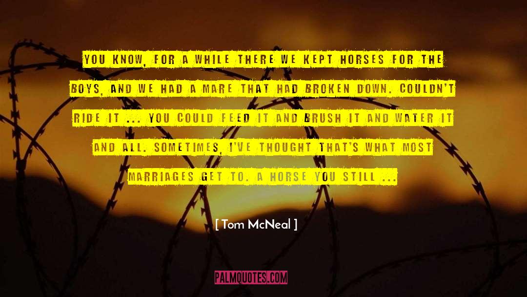 Broken Down quotes by Tom McNeal