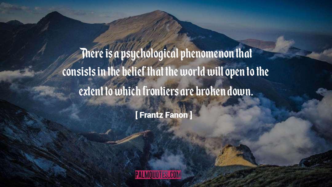 Broken Down quotes by Frantz Fanon