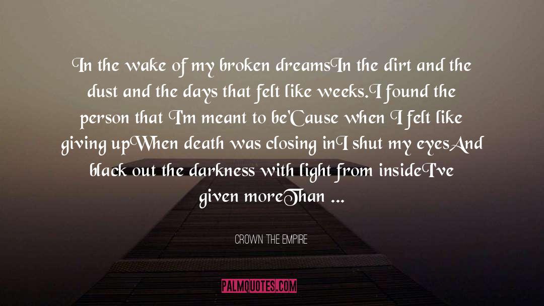 Broken Dreams quotes by Crown The Empire