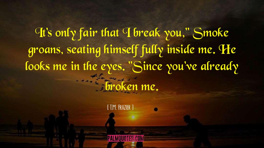 Broken Empire quotes by T.M. Frazier