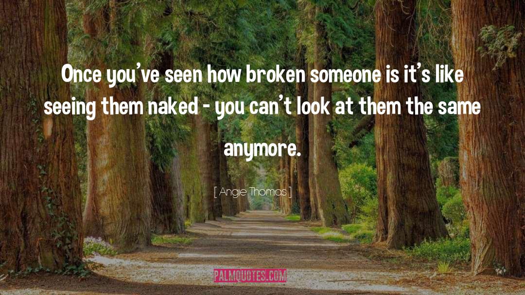 Broken Engagement quotes by Angie Thomas