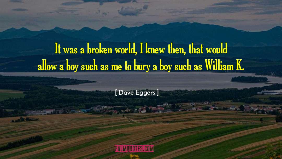 Broken Engagement quotes by Dave Eggers