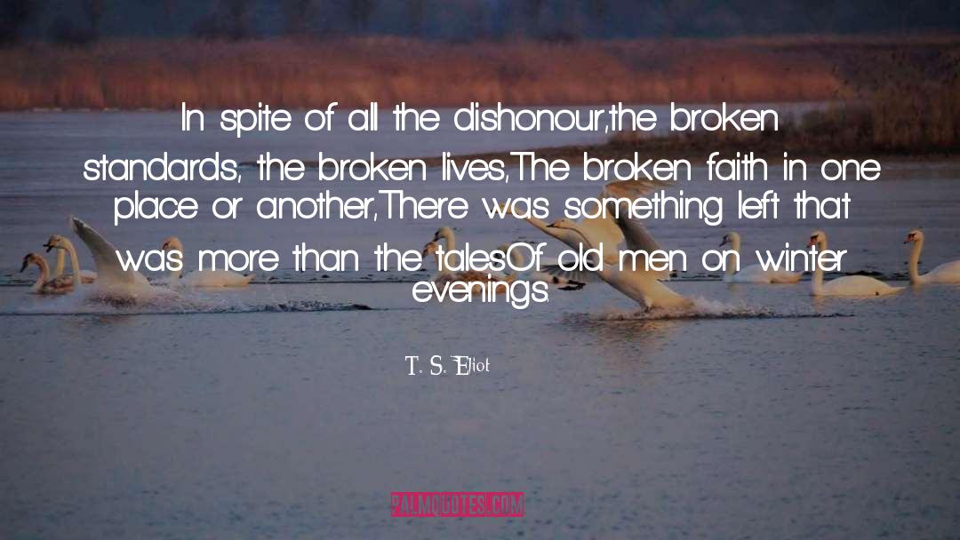 Broken Faith quotes by T. S. Eliot