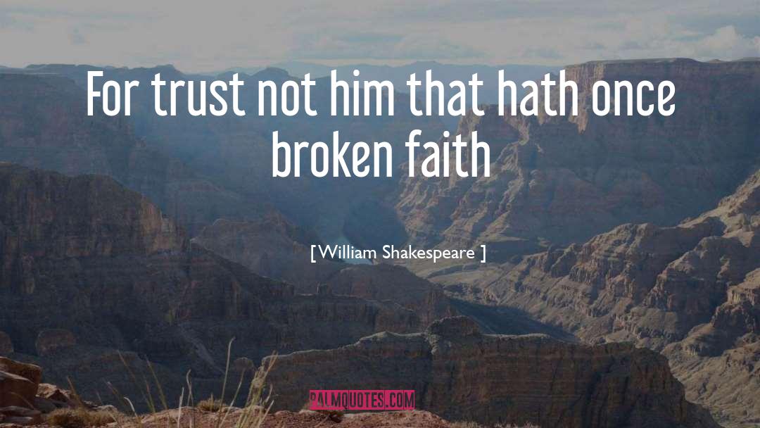 Broken Faith quotes by William Shakespeare