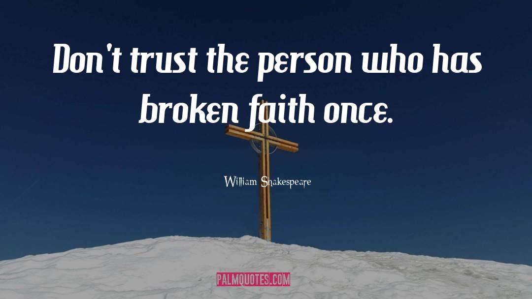 Broken Faith quotes by William Shakespeare