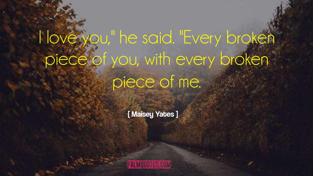 Broken Family quotes by Maisey Yates