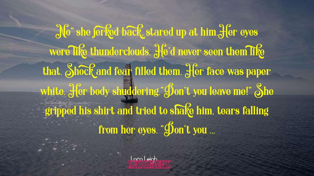 Broken Friendship quotes by Lora Leigh