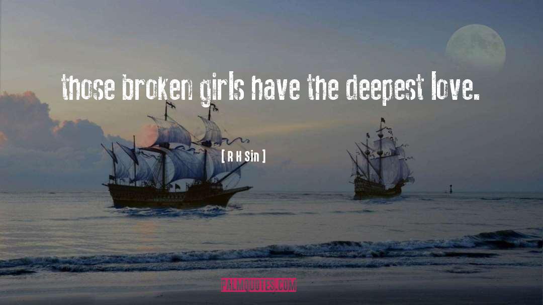 Broken Girls quotes by R H Sin